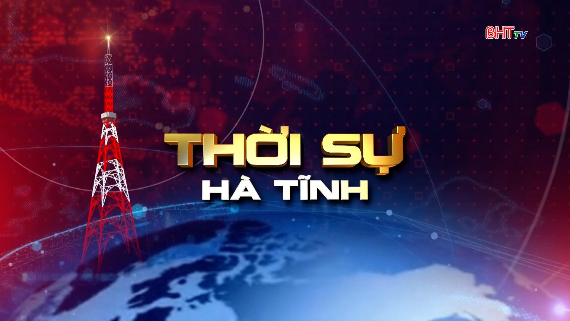 Chương trình thời sự tối ngày 16/6/2026