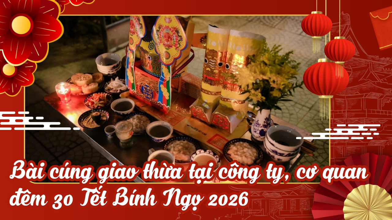 Bài cúng giao thừa tại công ty, cơ quan đêm 30 Tết