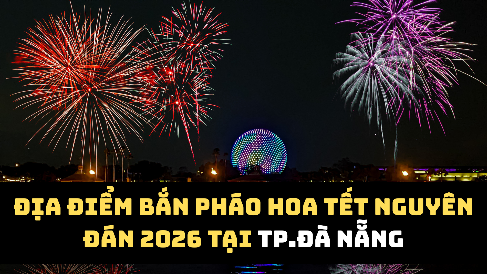 Địa điểm bắn pháo hoa Tết Dương lịch 2026 TP Bắc Ninh
