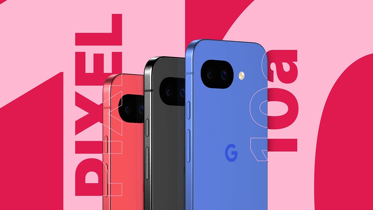 Google Pixel 10a dự kiến sớm ra mắt trong thời gian tới