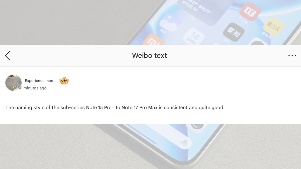 Rò rỉ thông tin về việc Xiaomi đổi tên dòng Redmi Note cao cấp nhất sắp tới thành Redmi Note 17 Pro Max