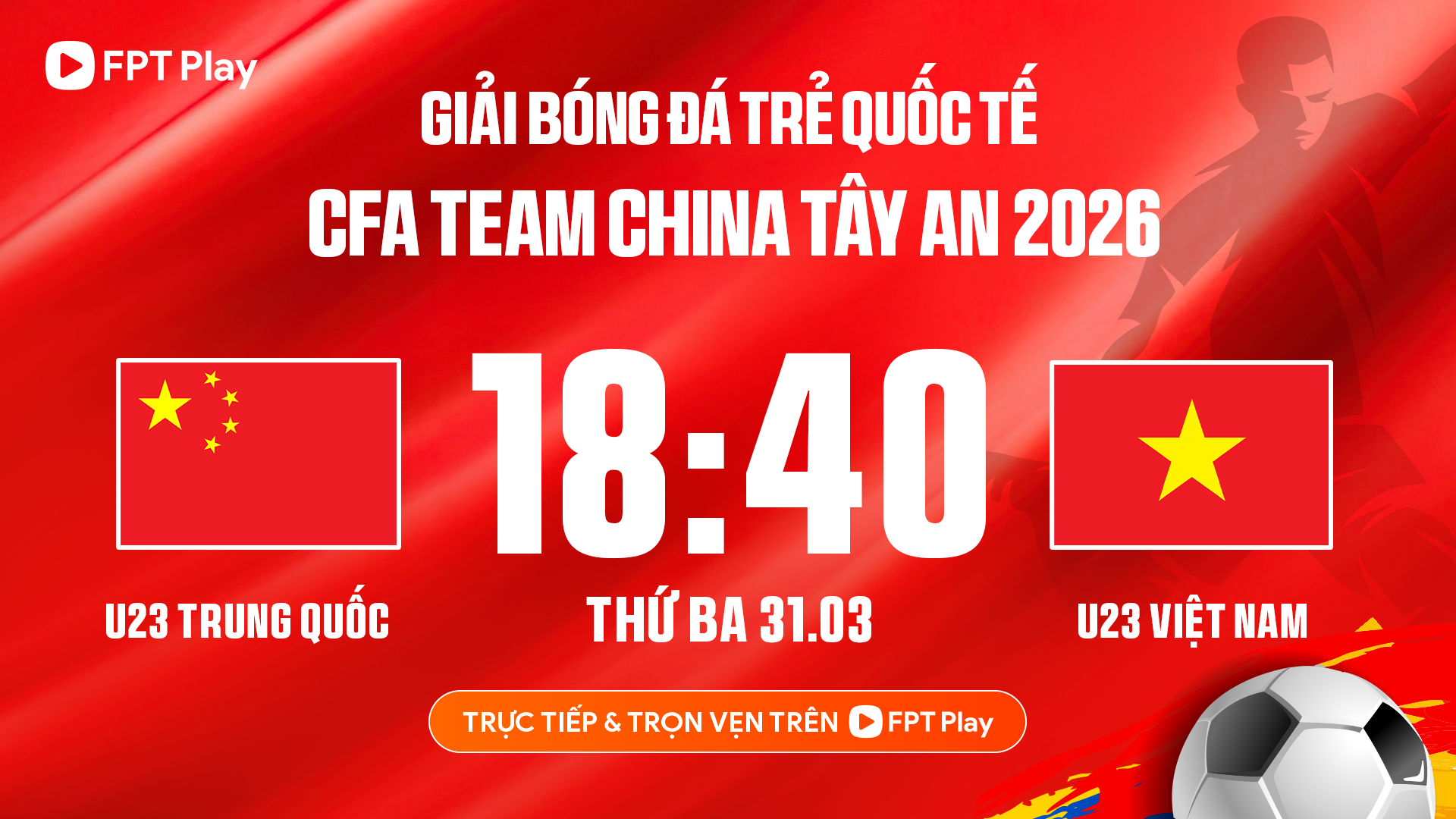 Trực tiếp U23 Việt Nam vs U23 Trung Quốc trên FPTPlay