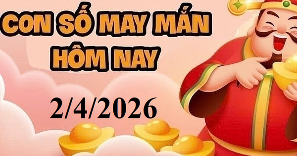 Con số may mắn hôm nay ngày 2/4 dành cho 12 con giáp và 12 cung hoàng đạo