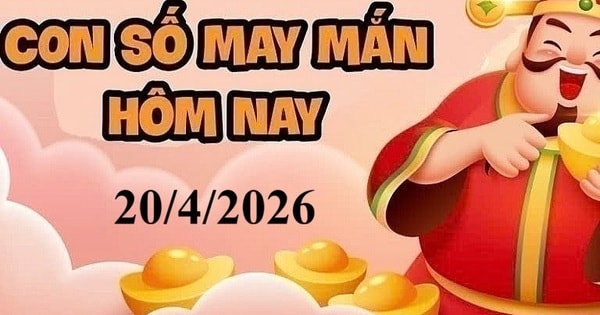 Con số may mắn ngày 20/4 cho 12 con giáp và cung hoàng đạo