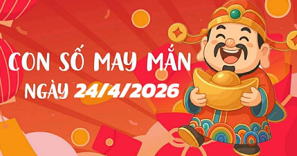 Bảng con số may mắn ngày 24/4 cho 12 con giáp và cung hoàng đạo