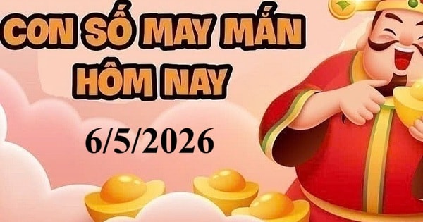 Con số may mắn ngày 6/5/2026 cho 12 con giáp và cung hoàng đạo