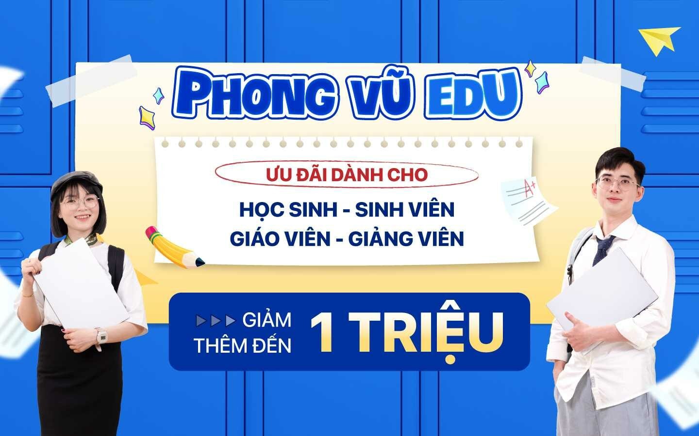 Ưu đãi HSSV, giáo viên tại Phong Vũ: Giảm thêm đến 1 triệu khi mua laptop