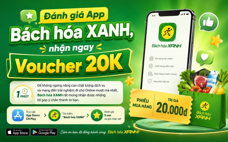 Đánh giá App Bách hóa XANH, nhận ngay Voucher 20K