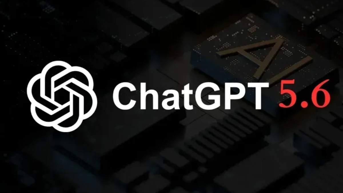 OpenAI ra mắt GPT-5.6 với 3 phiên bản khác nhau