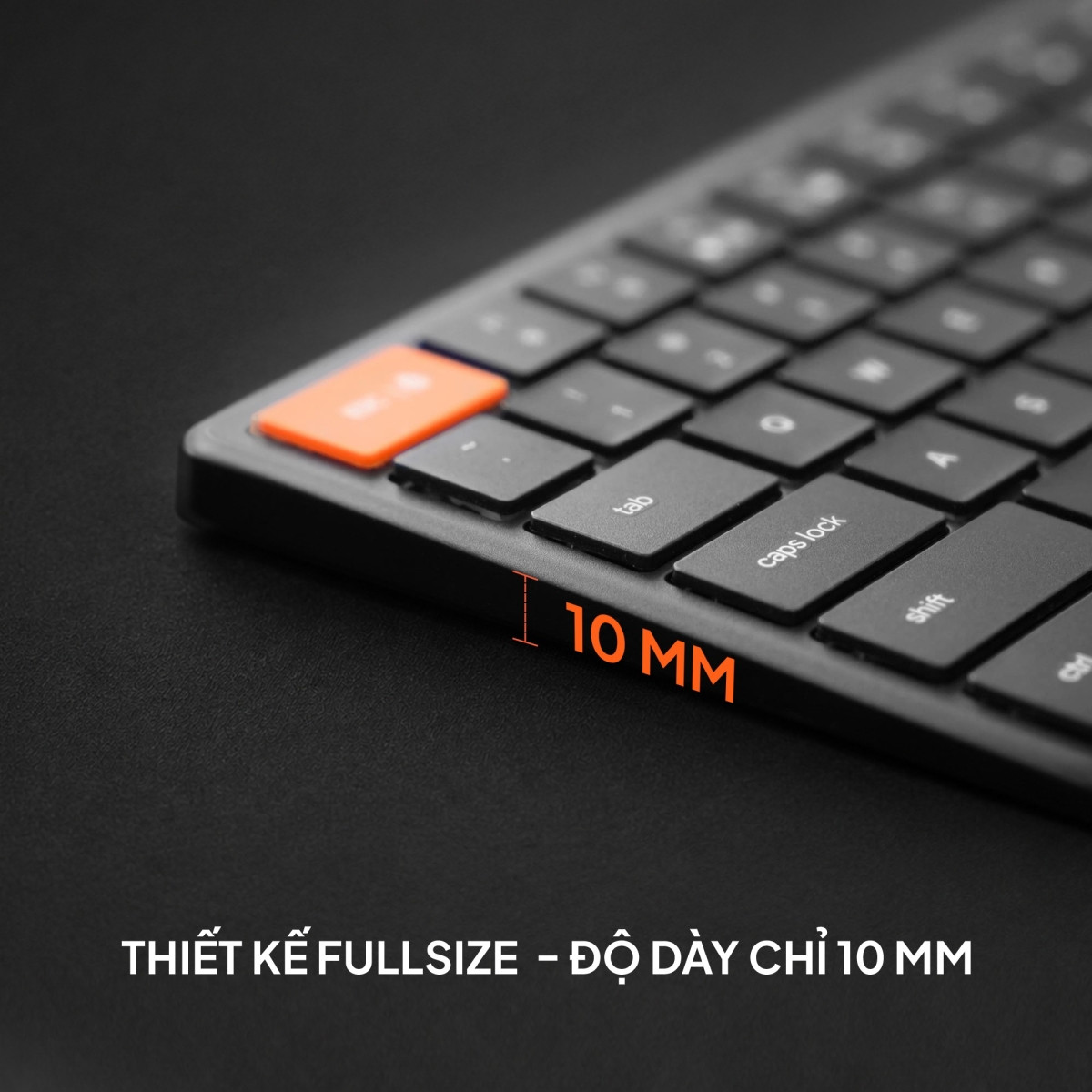 Độ mỏng 10mm giữ form dáng thanh lịch dù mở rộng layout