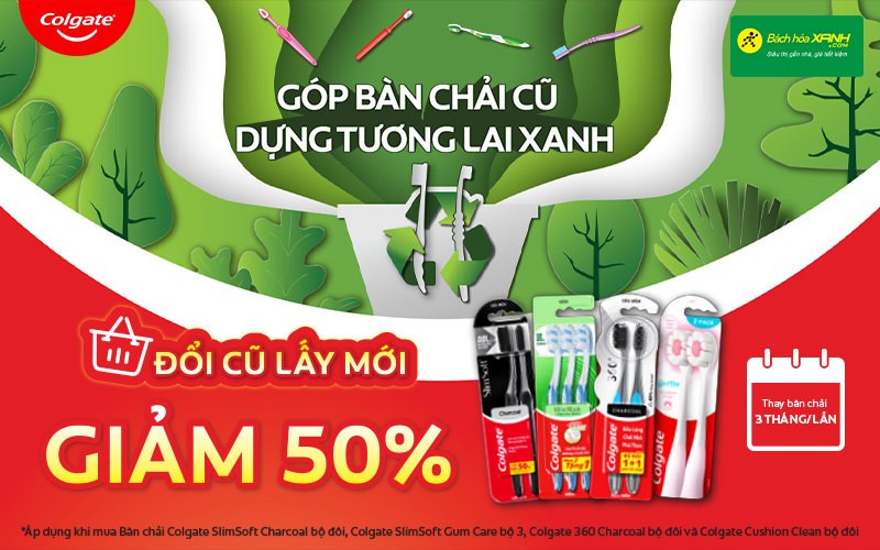 Chương trình thu cũ đổi mới bàn chải đánh răng Colgate tại Bách hóa XANH