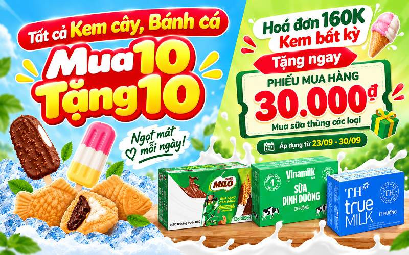 Đại Tiệc Kem Online: Mua 10 Tặng 10, Nhận phiếu mua hàng 30K mua sữa
