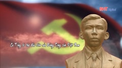 Cố TBT Trần Phú, tấm gương người chiến sỹ cách mạng kiên trung