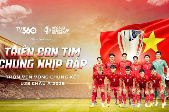 TV360: Mở màn chuỗi xem chung U23 Việt Nam - U23 Jordan tại 60 điểm
