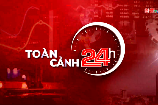 Bản tin toàn cảnh 24h ngày 5/2/2026