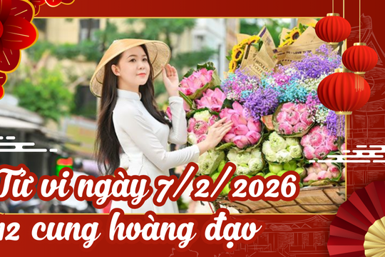 Tử vi 12 cung hoàng đạo thứ Bảy ngày 7/2/2026: Bạch Dương kiên nhẫn; Kim Ngưu rực rỡ