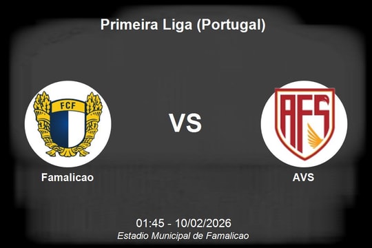 Nhận định Famalicao vs AVS - Vòng 21 Giải VĐQG Bồ Đào Nha