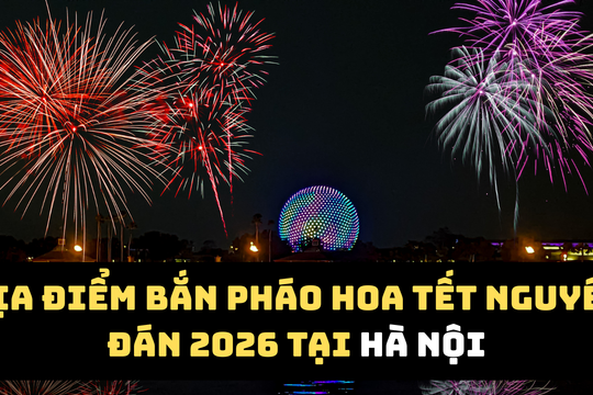33 địa điểm bắn pháo hoa Tết Bính Ngọ 2026 tại Hà Nội