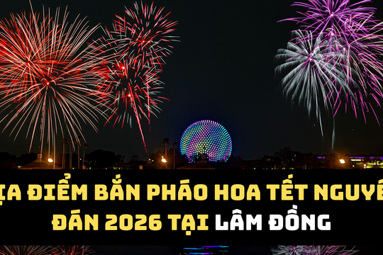 19 địa điểm bắn pháo hoa Tết Bính Ngọ 2026 tại Lâm Đồng