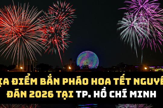 17 địa điểm bắn pháo hoa Tết Bính Ngọ 2026 tại TPHCM