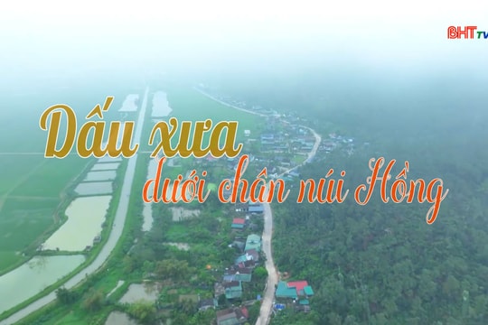 Dấu xưa dưới chân núi Hồng