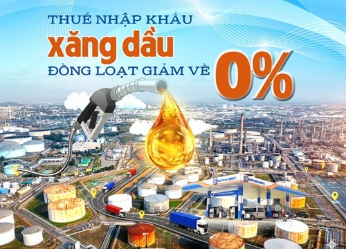 Thuế nhập khẩu xăng dầu giảm về 0% theo Nghị định 72 từ ngày 9/3/2026