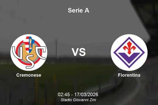 Nhận định Cremonese vs Fiorentina - Cuộc chiến sinh tử tại nhóm cuối bảng Serie A