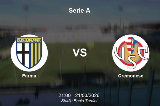 Nhận định Parma vs Cremonese - Serie A: Cuộc chiến sống còn tại Ennio Tardini