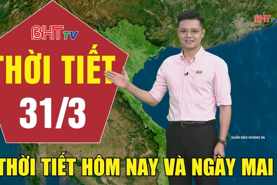 Dự báo thời tiết Hà Tĩnh đêm 30/3 ngày 31/3/2026