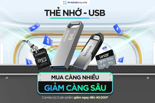 Phong Vũ triển khai ưu đãi combo thẻ nhớ và USB: Tiết kiệm đến 40.000 đồng