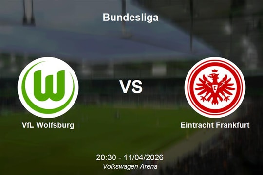 Nhận định VfL Wolfsburg vs Eintracht Frankfurt - Bundesliga ngày 11/04