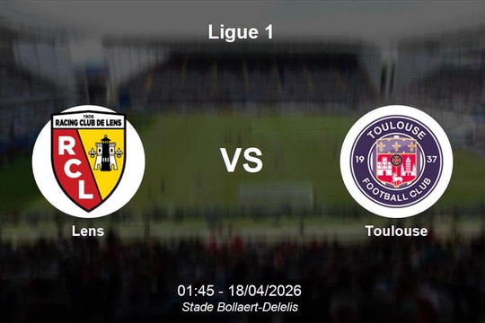 Nhận định Lens vs Toulouse - Ligue 1: Sức mạnh tại Stade Bollaert-Delelis