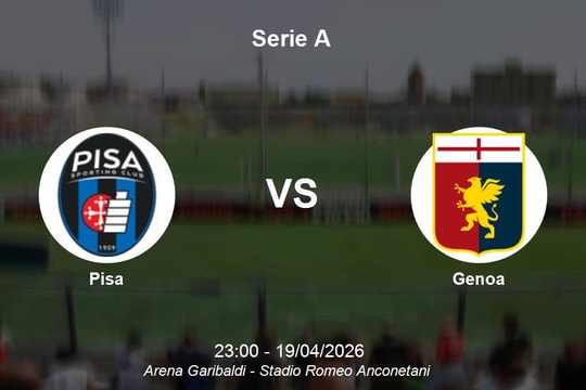 Nhận định Pisa vs Genoa - Serie A: Thử thách cực đại cho đội cuối bảng