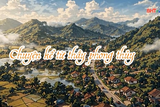 Chuyện kể từ thầy phong thủy