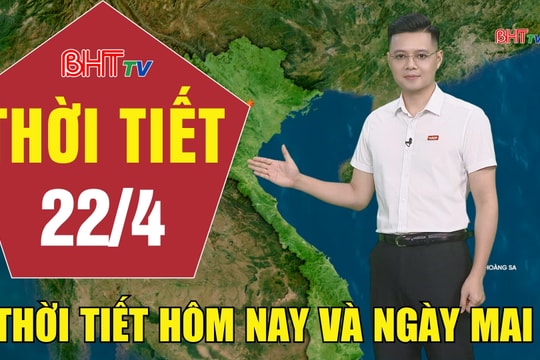 Dự báo thời tiết Hà Tĩnh đêm 21/4 ngày 22/4/2026