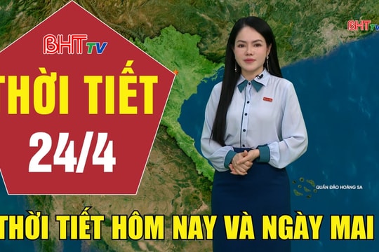 Dự báo thời tiết Hà Tĩnh đêm 23/4 ngày 24/4/2026