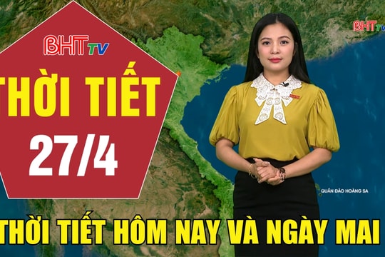 Dự báo thời tiết Hà Tĩnh đêm 26/4 ngày 27/4/2026