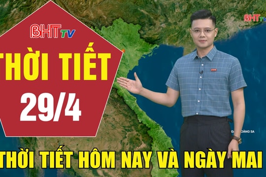 Dự báo thời tiết Hà Tĩnh đêm 28/4 ngày 29/4/2026