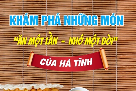Khám phá những món “ăn một lần – nhớ một đời” của Hà Tĩnh