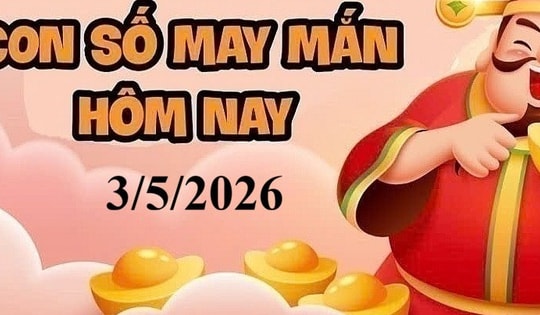 Con số may mắn ngày 3/5: Gợi ý cát tường cho 12 con giáp và cung hoàng đạo