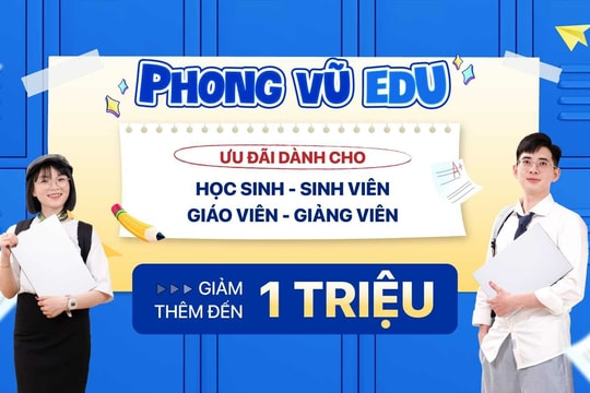 Phong Vũ giảm đến 1 triệu đồng cho học sinh sinh viên và giáo viên khi mua laptop