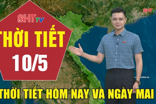 Dự báo thời tiết Hà Tĩnh đêm 9/5 ngày 10/5/2026