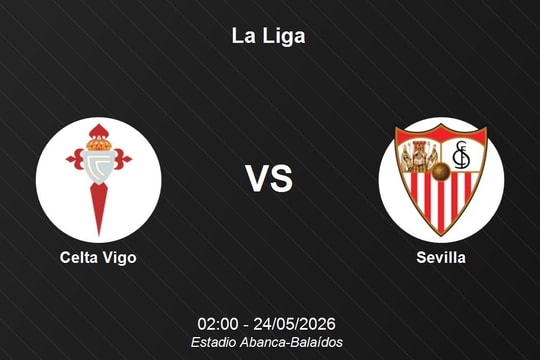 Nhận định Celta Vigo vs Sevilla - Vòng 38 La Liga