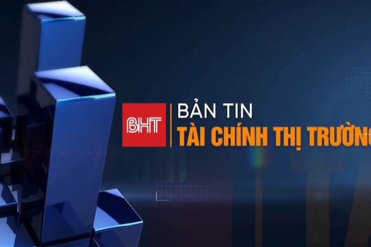 Bản tin kinh tế tài chính ngày 25/5
