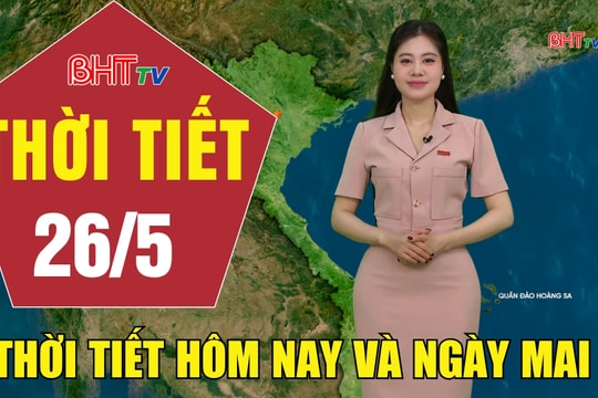Dự báo thời tiết Hà Tĩnh đêm 25/5 ngày 26/5/2026