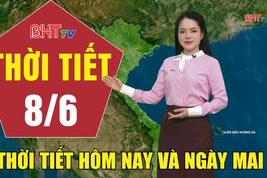 Bản tin Dự báo thời tiết Hà Tĩnh đêm 7/6 ngày 8/6/2026