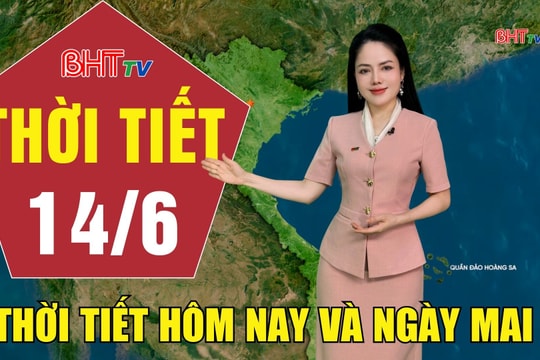 Bản tin Dự báo thời tiết Hà Tĩnh đêm 13/6 ngày 14/6/2026
