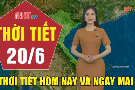 Bản tin Dự báo thời tiết Hà Tĩnh đêm 19/6 ngày 20/6/2026