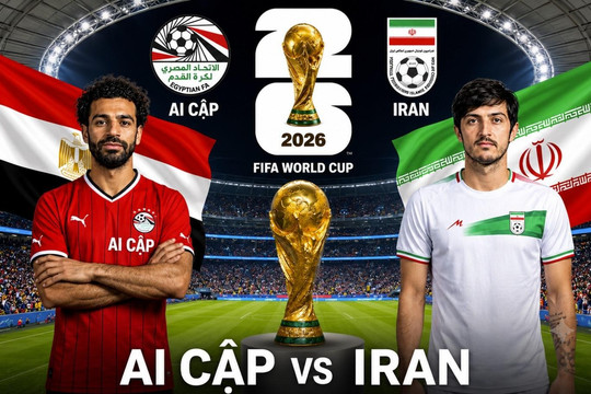 Ai Cập vs Iran: Mohamed Salah đối đầu khối bê tông của đại diện Tây Á tại World Cup 2026