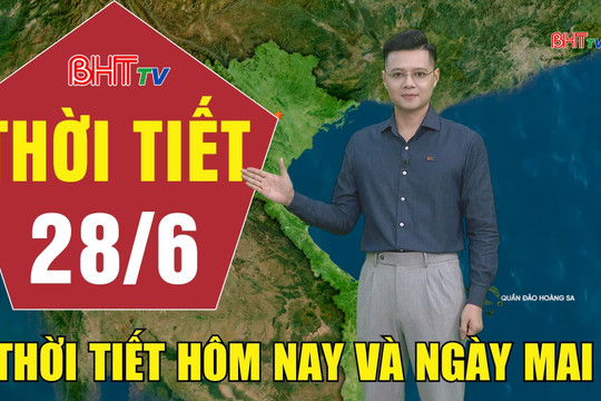 Bản tin Dự báo thời tiết Hà Tĩnh đêm 27/6 ngày 28/6/2026